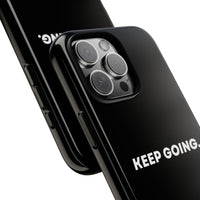 Keep Going - Tough Case
