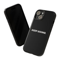 Keep Going - Tough Case