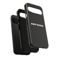 Keep Going - Tough Case
