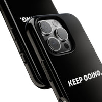 Keep Going - Tough Case