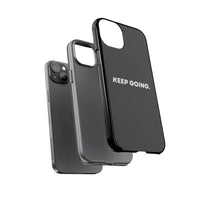 Keep Going - Tough Case