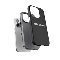 Keep Going - Tough Case