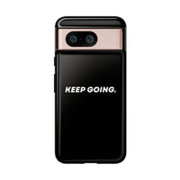 Keep Going - Tough Case