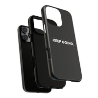 Keep Going - Tough Case