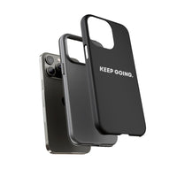 Keep Going - Tough Case