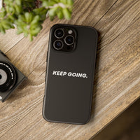 Keep Going - Tough Case