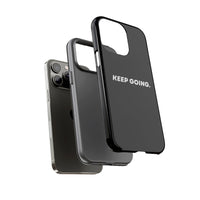 Keep Going - Tough Case