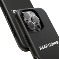Keep Going - Tough Case