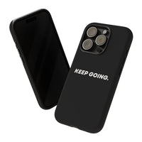 Keep Going - Tough Case
