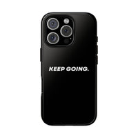 Keep Going - Tough Case