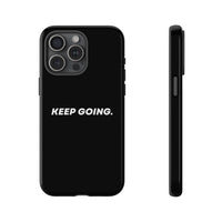 Keep Going - Tough Case