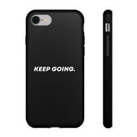 Keep Going - Tough Case