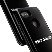 Keep Going - Tough Case