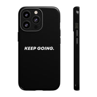Keep Going - Tough Case