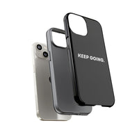 Keep Going - Tough Case
