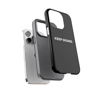 Keep Going - Tough Case