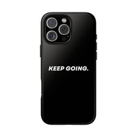 Keep Going - Tough Case