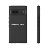 Keep Going - Tough Case