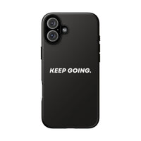 Keep Going - Tough Case