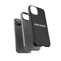 Keep Going - Tough Case