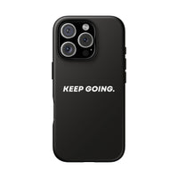 Keep Going - Tough Case